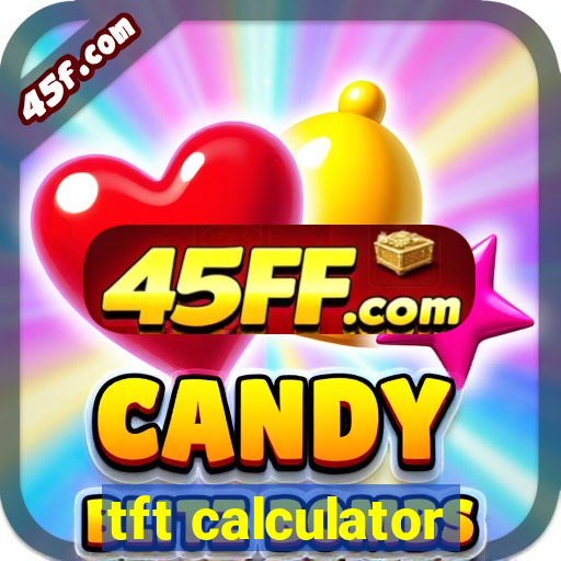 tft calculator